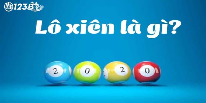 lô xiên là gì Lô xiên là gì?